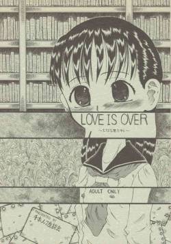 LOVE IS OVER ~ taisetsu na kun dakara ~