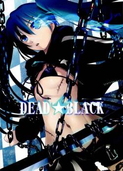 (C78) [Shimoyakedou (Ouma Tokiichi)] DEAD★BLACK (BLACK★ROCK SHOOTER) [English]