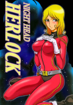 (C65) [Circle Taihei-Tengoku (Aratamaru)] Night Head Herlock (Galaxy Express 999/Space Pirate Captain Herlock)