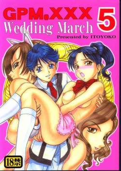 [Itoyoko] GPM.XXX 5 ~Wedding March~ (Gunparade March)