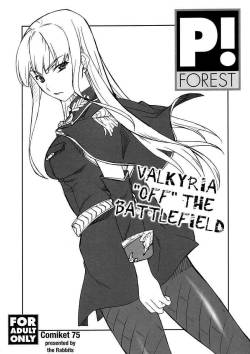 (C75) [P-Forest (Hozumi Takashi)] Senjou "Soto" no Valkyria (Valkyria "Off" the Battlefield) (Valkyria Chronicles) [English]