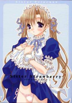 (C61) [BABY MANIACS (Morinaga Chiyoko)] Sister Strawberry (Sister Princess)