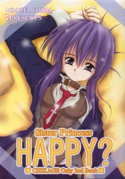 (C61) [GAZEL FORM (Mafuyu no Suika)] HAPPY? (Sister Princess)