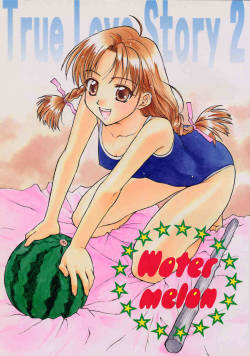 Water Melon (True Story 2)