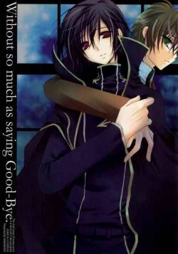 [NANASHINO (mura.)] Without so much as saying Good-Bye. (CODE GEASS: Lelouch of the Rebellion) [Incomplete]