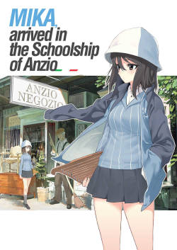 [Hankotsu MAX] MIKA, arrived in the Schoolship of Anzio (Girls und Panzer)