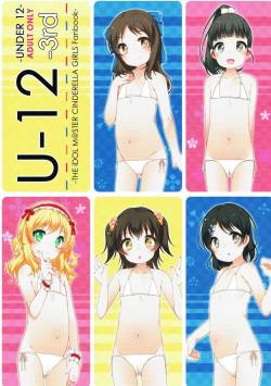 (CiNDERELLA ☆ STAGE 6 STEP) [kuma-puro (Shouji Ayumu)] U-12 -3rd (THE CINDERELLA GIRLS)