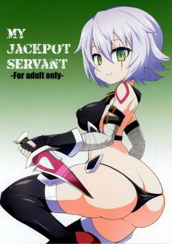 (C95) [Forever and ever (Eisen)]  MY JACKPOT SERVANT  (Fate/Grand Order)