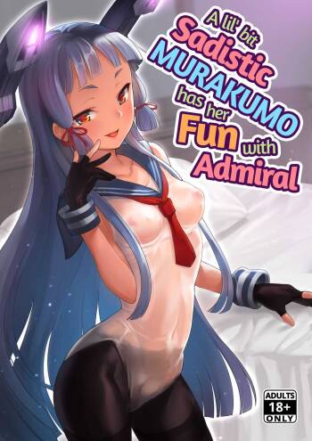 Chotto S na Murakumo to Kekkyoku Ichatsuku Hon | A Lil’ Bit Sadistic Murakumo Has Her Fun With Admiral cover