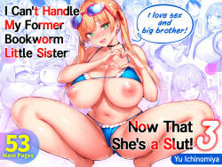 [Ichibocchi (Ichinomiya Yuu)] Moto InCha no Kyonyuu Yariman Imouto ga Erosugite, Onii-chan wa Mou...!! 3 | I Can't Handle My Former Bookworm Little Sister Now That She's a Slut! 3 [English]