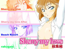 [OTOHIMEDOU (Otumaru)] Sherry my love Soushuuhen (Detective Conan)