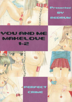 [PERFECT CRIME, BEAT-POP (REDRUM, Ozaki Miray)] YOU AND ME MAKE LOVE 1-2