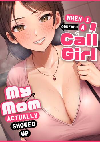 DeliHeal Yondara Gachi no Kaa-chan ga Kita Hanashi. | When I Ordered a Call Girl My Mom Actually Showed Up. cover