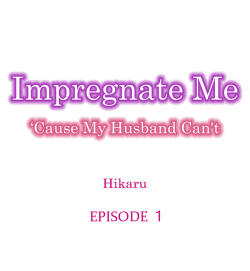 [Nichi Ryū / Hikaru]  Nama no Seishi Teikyou Nante Kiitenai…- Otto no Oshiego ni Kaihatsu Sareru Moteamashita Karada 1-3 | Impregnate Me 'Cause My Husband Can't [Chapter 01-03] [English] [Ongoing]