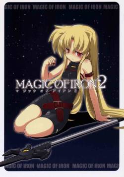 (C71) [Kazemichi (Mamo)] Magic of Iron 2 (Mahou Shoujo Lyrical Nanoha) [2nd Edition 2007-02-19]