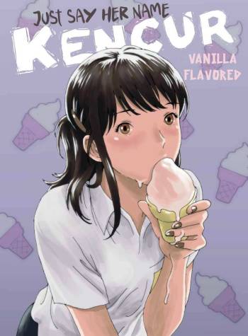 Just Say Her Name Kencur - Vanilla Flavored cover