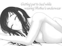 Okaa-san no Pantsu o Haite Nekashitukete morau Hon | Getting Put To Bed While Wearing Mother’s Underwear