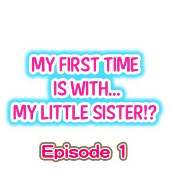 My First Time is with.... My Little Sister?! Ch.1 cover