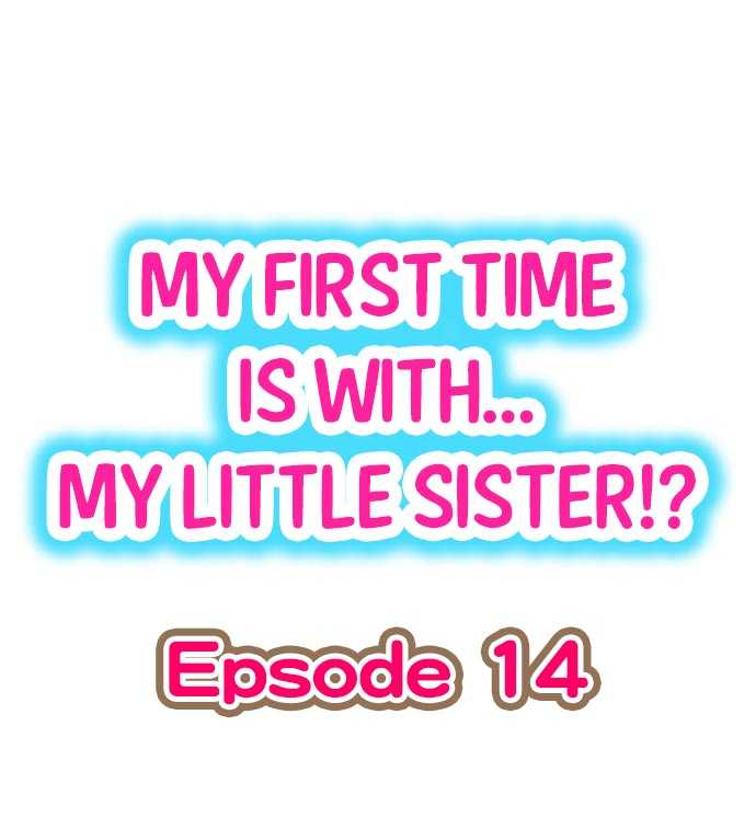 My First Time is with.... My Little Sister?! Ch.14 page 1 full