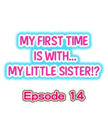 My First Time is with.... My Little Sister?! Ch.14 cover