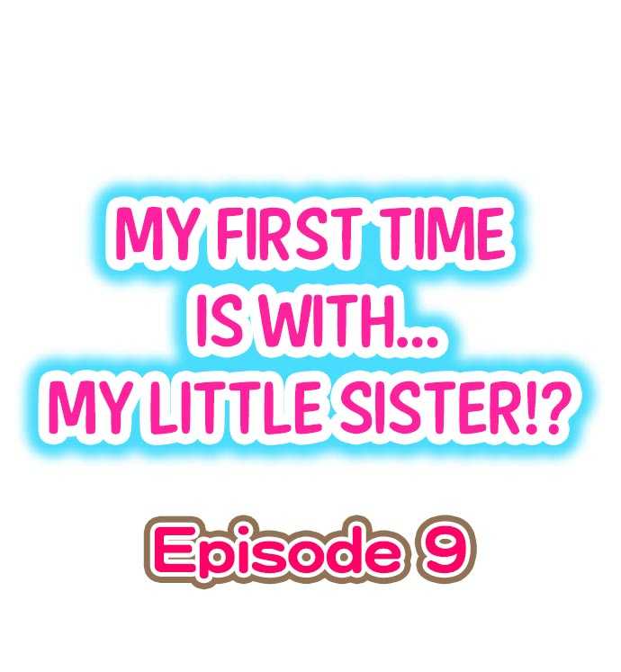 My First Time is with.... My Little Sister?! Ch.09 page 1 full