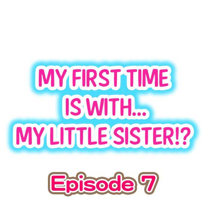 My First Time is with.... My Little Sister?! Ch.07 page 1 full