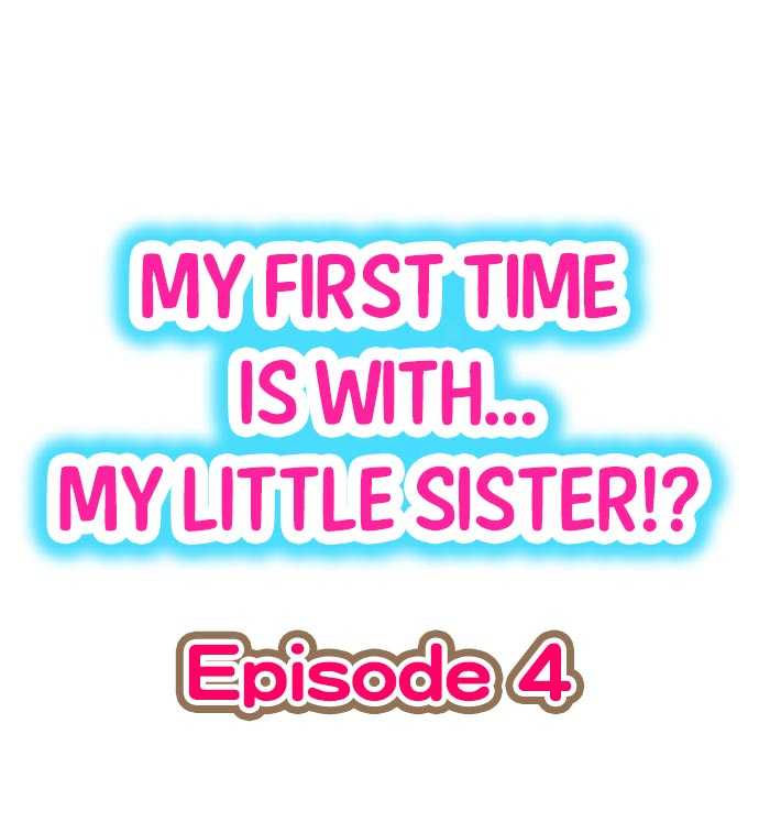 My First Time is with.... My Little Sister?! Ch.04 page 1 full