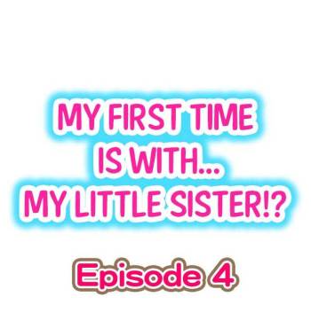 My First Time is with.... My Little Sister?! Ch.04 cover