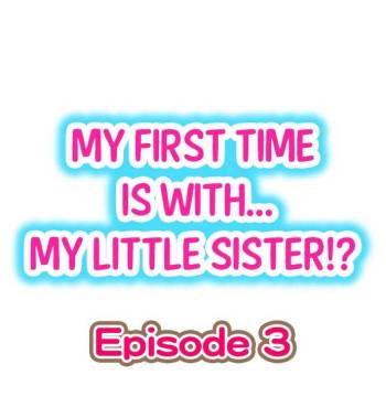 My First Time is with.... My Little Sister?! Ch.03 cover