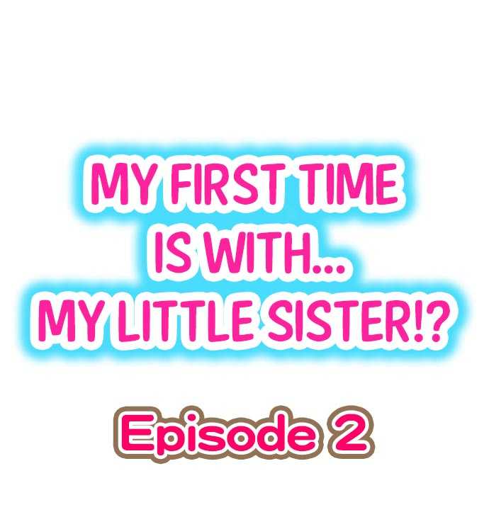 My First Time is with.... My Little Sister?! Ch.02 page 1 full