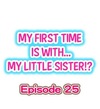 My First Time is with.... My Little Sister?! Ch.25 cover