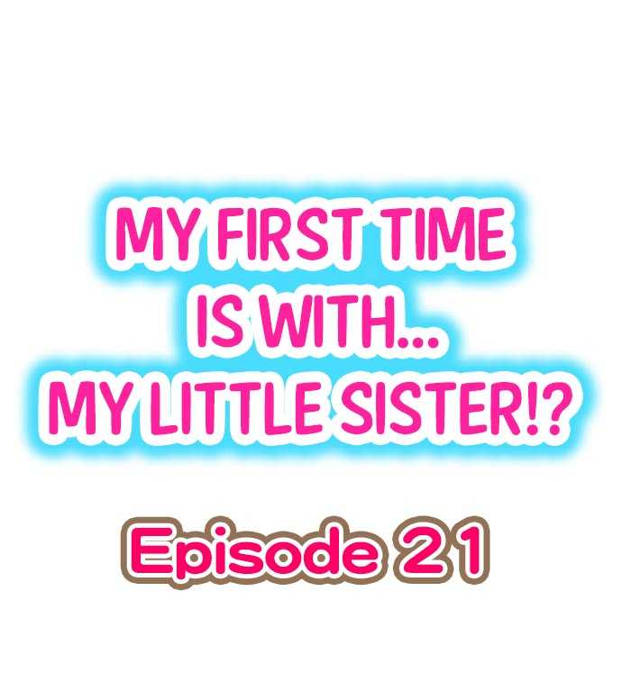 My First Time is with.... My Little Sister?! Ch.21 page 1 full