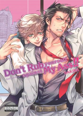 Don't Rub Yourself Against My Ass!! cover