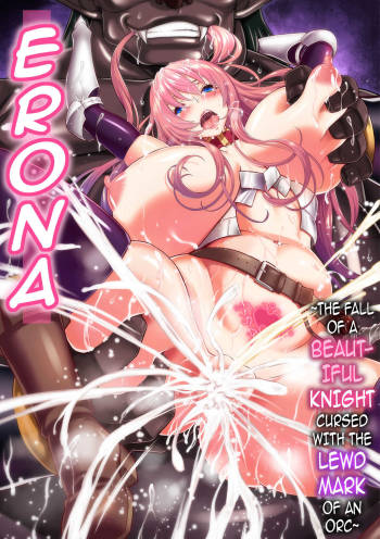 Erona ~Orc no Inmon ni Okasareta Onna Kishi no Matsuro~ | Erona ~The Fall of a Beautiful Knight Cursed with the Lewd Mark of an Orc~ cover