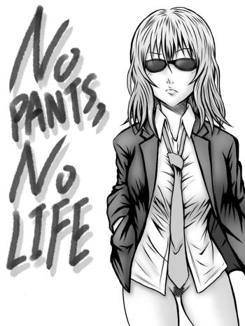 NO PANTS, NO LIFE cover
