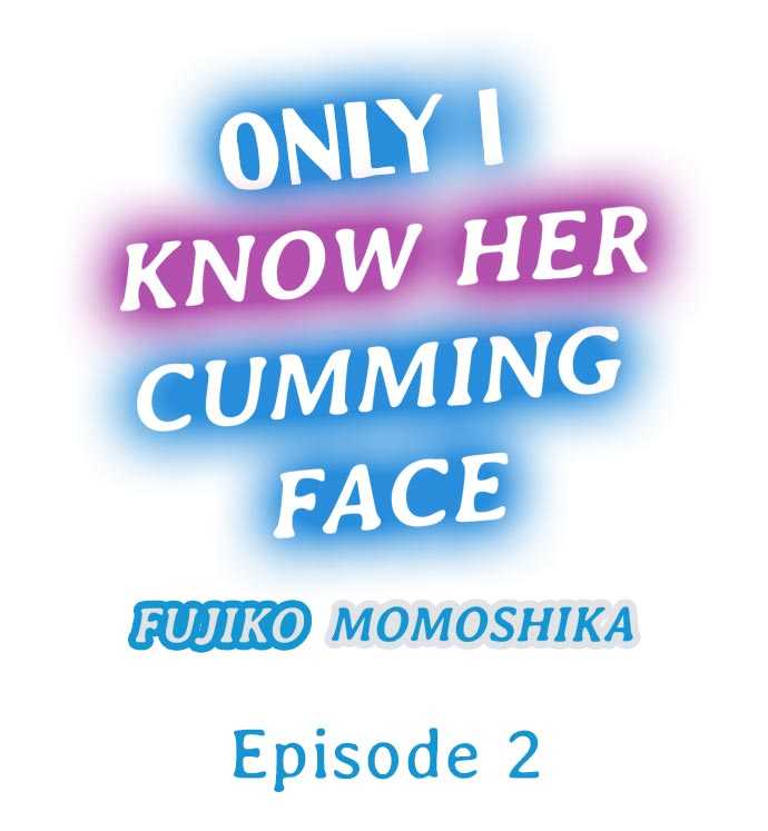Only i Know Her Cumming Face Ch. 1 - 6 page 10 full