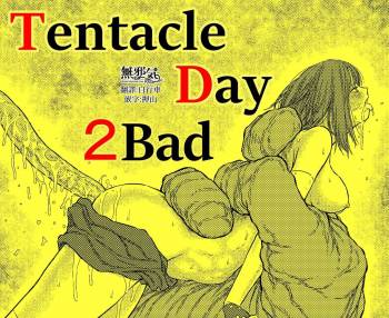 TENTACLE DAY 2BAD 【Saikyou Shokushu ni Yoru Saiaku no Seme ni Modae Kuruu Shoujo no Akumu】 cover