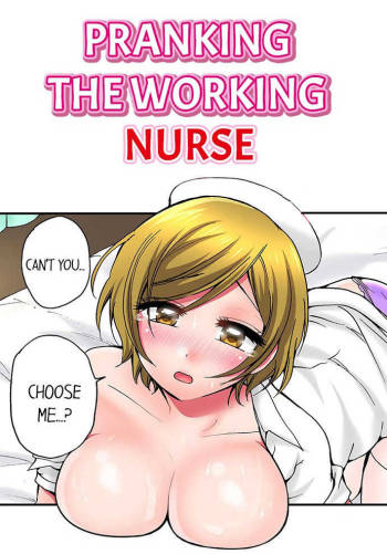 Pranking the Working Nurse Ch.15/? cover