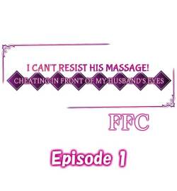 [FFC] I Can't Resist His Massage! Cheating in Front of My Husband's Eyes (Ch.1-25) [English]