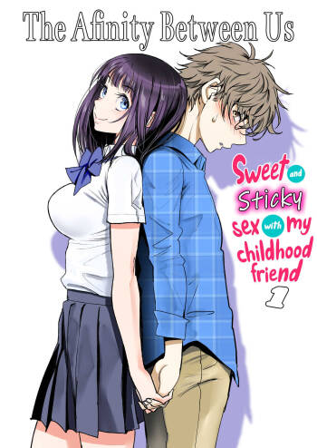 Futari no Aishou ~Osananajimi to Nettori Icha Love 1~ | The Affinity Between Us ~Sweet and Sticky Sex With My Childhood Friend 1~ cover