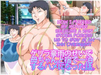 Guerrilla Gouu no Sei de Kaa-chan to Yado de Ippaku Suru Hame ni Natta Hanashi. | How I Fucked My Mother Because a Rain Storm Forced Us to Stay at an Inn Overnight cover
