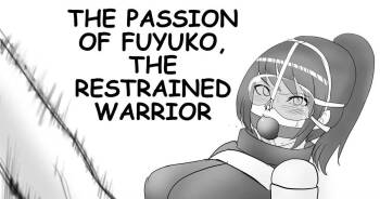 THE PASSION OF FUYUKO,THE RESTRAINED WARRIOR cover