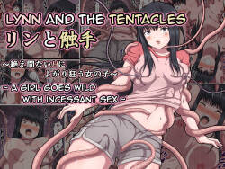 [sawacream] Rin to Shokushu ~Taemanai H ni Yogarikuruu Onnanoko~ | Lynn and the Tentacles ~ A Girl Goes Wild with Incessant Sex ~ [English][Updated]