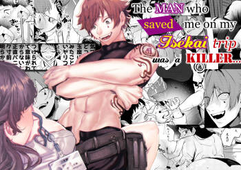 The Man Who Saved Me on my Isekai Trip was a Killer... cover