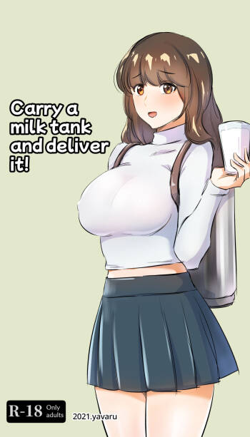Carry a milk tank and deliver it cover