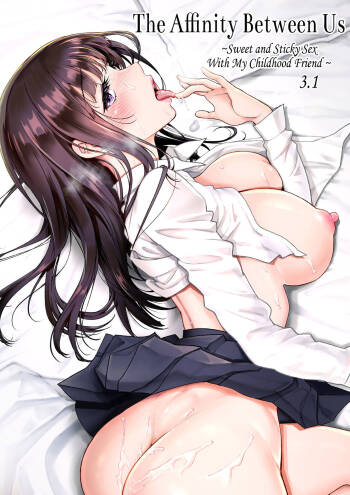 Futari no Aishou ~Osananajimi to Nettori Icha Love~ 3.1 | The Affinity Between Us ~Sweet and Sticky Sex With My Childhood Friend~ 3.1 cover