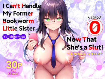 Moto InCha no Kyonyuu Yariman Imouto ga Erosugite, Onii-chan wa Mou...!! 0 ~Jimiko no Watashi ga Kawatta Riyuu~ cover
