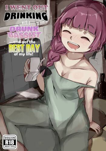 I went out drinking with a drunk bassist...and got the best day of my life!! | Kikuri Hiroi Doujinshi | English cover