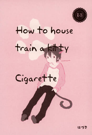 Heya o Yogosu Neko no Shitsukekata Cigarette | How to house train a kitty + Cigarette cover