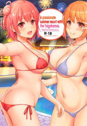 Jounetsuteki na Natsu no Resort o Yuigahama Oyako to. | A Passionate Summer Resort with the Yuigahamas. cover